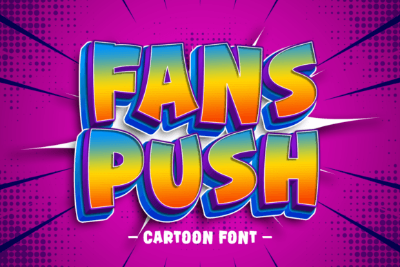 Fans Push: The Cartoon Display Font for Playful Branding Projects