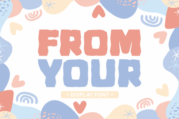 From Your: The Bold Display Font for Handmade Branding