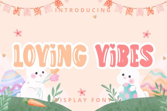 Loving Vibes: The Display Font That Elevates Small Business Branding